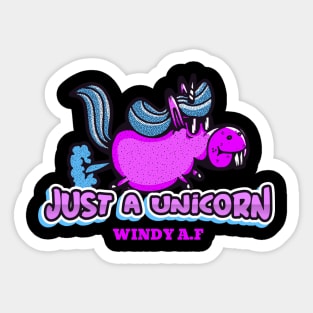 Just a Unicorn Windy AF, Funny Cute, Unicorn Gift, Unicorn Meme Sticker